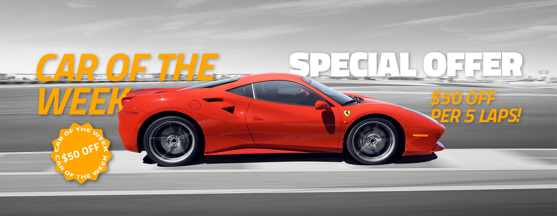 Drive Exotics Cars on our Racetracks